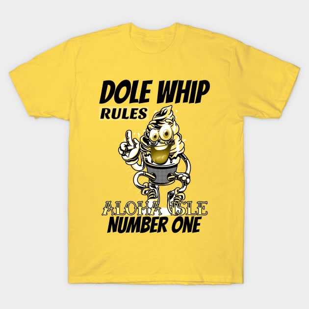 Aloha Isle Dole Whip Number One Rules T-Shirt by Joaddo